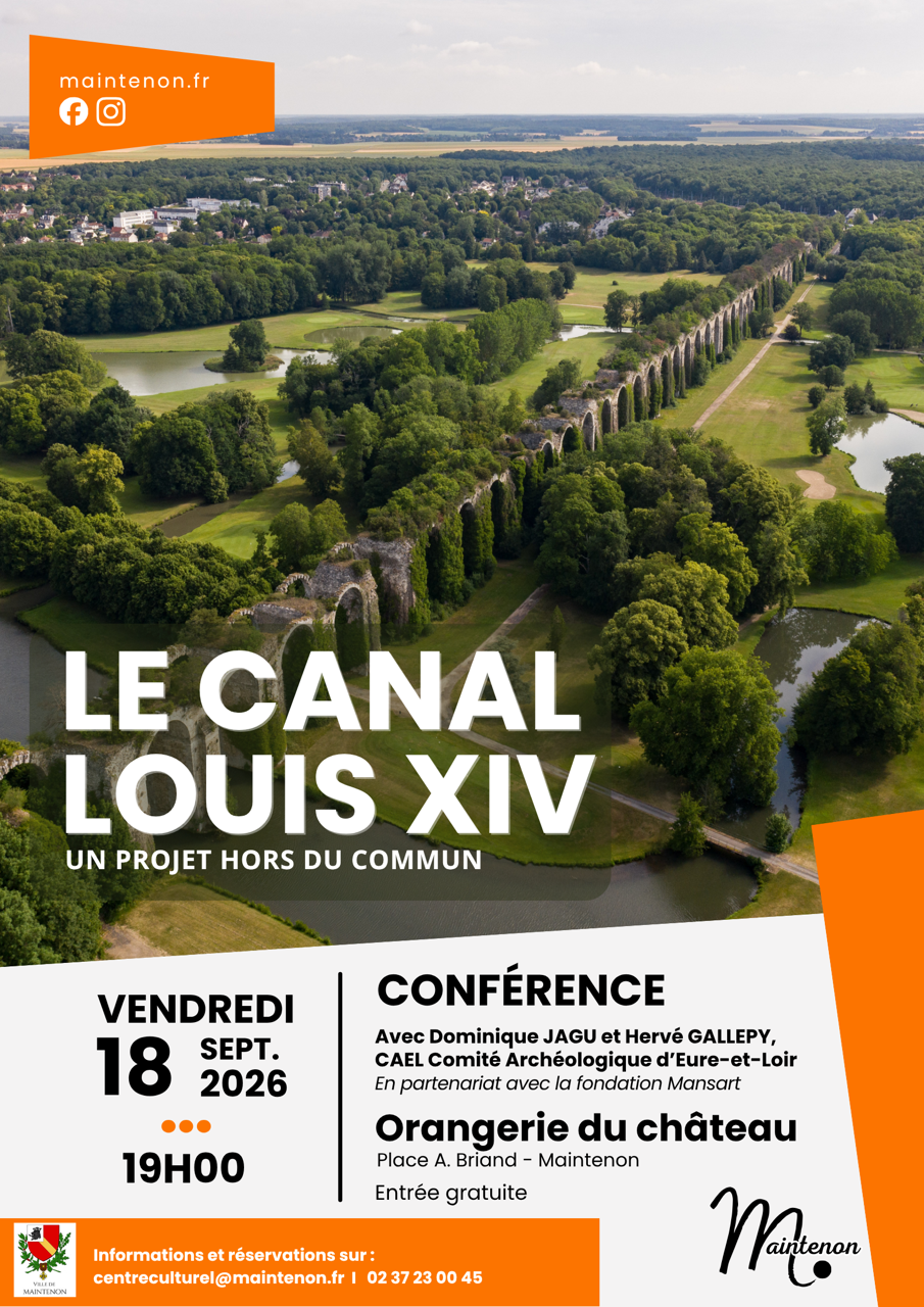 Conférence sur le canal Louis XIV, par D. Jagu et H. Gallepy du CAEL (Comité Archéologique d'Eure-et-Loir) - 18 septembre 2026 à 19h à l'orangerie du château de Maintenon